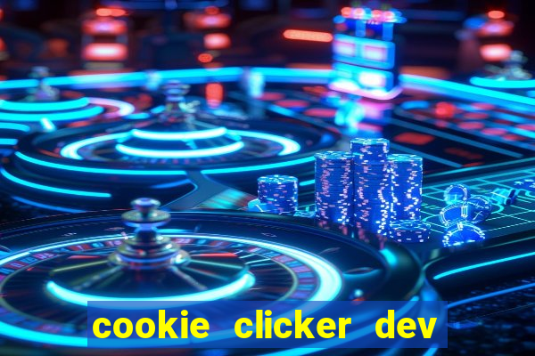 cookie clicker dev tools hack